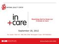 Reaching Out to Keep our Friends in Care September 18, 2012 For Audio: Dial-in#: 866.394.2346 Participant Code: 3971546368#