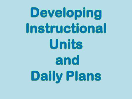 Courses of instruction are usually divided into learning units as reflected in textbooks, manuals, modules, and other instructional materials that are.