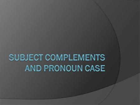 Pronoun Case Refers to:  What form a pronoun takes.  Sometimes we need to choose between I and me.  The way we determine which to use is if the pronoun.