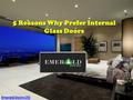 5 Reasons Why Prefer Internal Glass Doors Emerald Doors LTD.