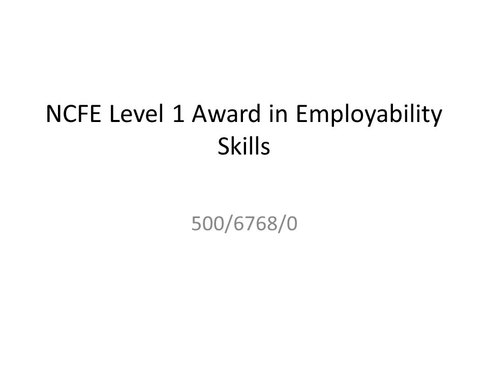 Ncfe Level 1 Award In Employability Skills Ppt Video Online Download