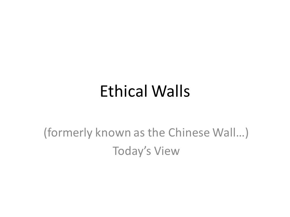 formerly known as the Chinese Wall…) Today's View - ppt video