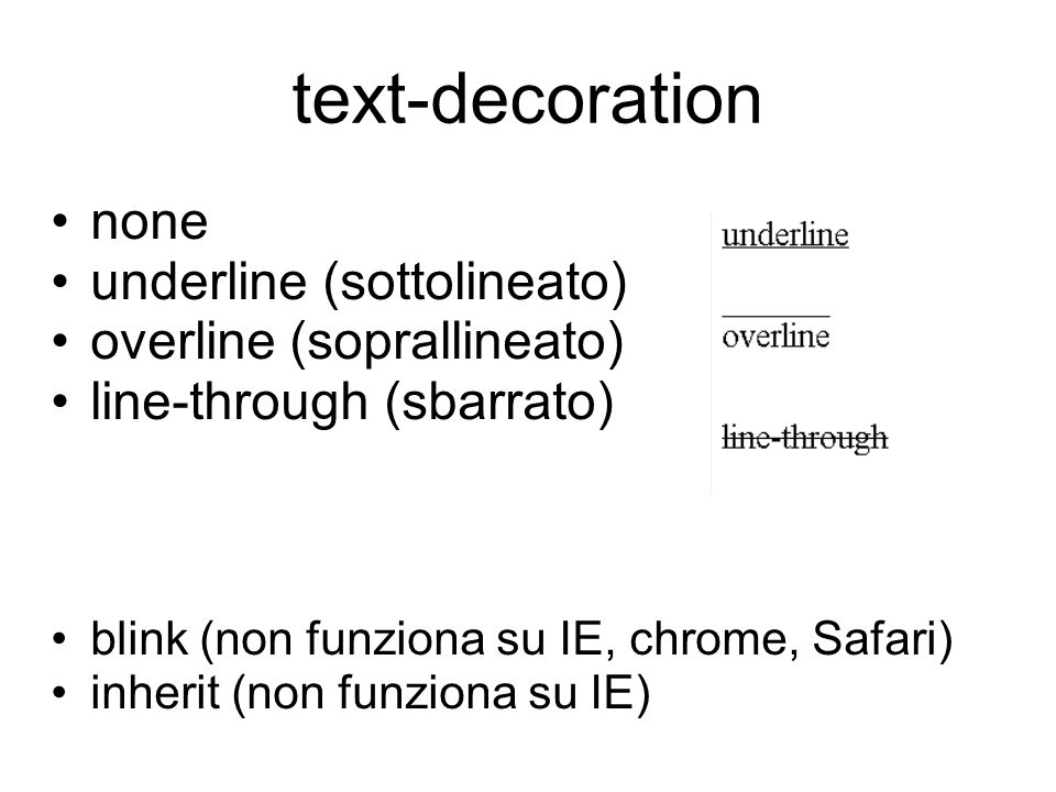 Text-decoration none underline (sottolineato) overline (soprallineato) line- through (sbarrato) blink (non funziona su IE, chrome, Safari) inherit (non.  - ppt download