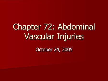 Chapter 72: Abdominal Vascular Injuries