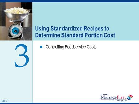Using Standardized Recipes to Determine Standard Portion Cost