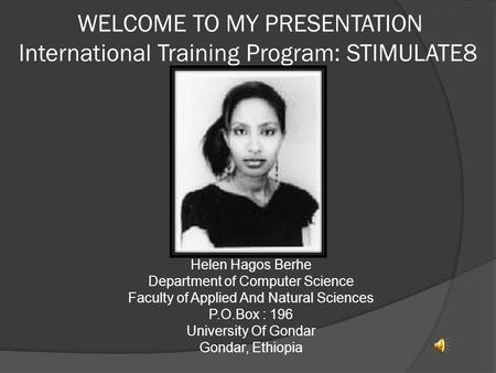 WELCOME TO MY PRESENTATION International Training Program: STIMULATE8