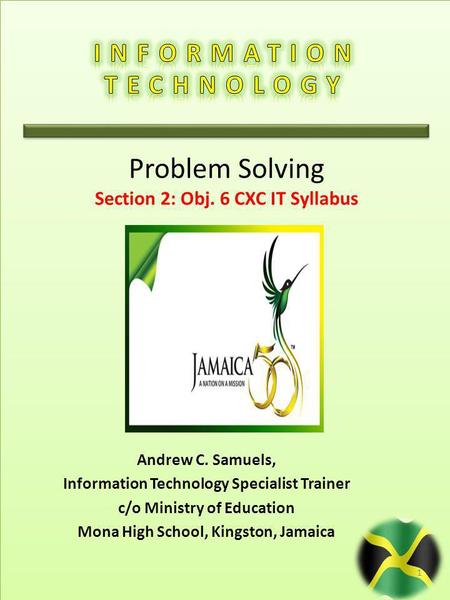 Problem Solving INFORMATION TECHNOLOGY