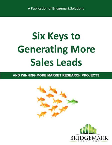 Six Keys to Generating More Sales Leads