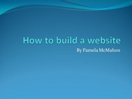 By Pamela McMahon. Find space on the internet In order to build a website, you must have somewhere to build it. You can buy space and customize it anyway.
