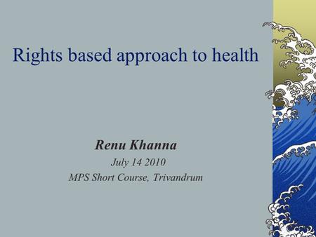 Rights based approach to health