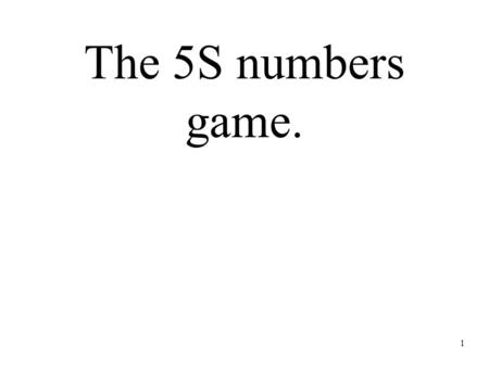 The 5S numbers game..