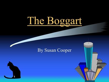 The Boggart By Susan Cooper.