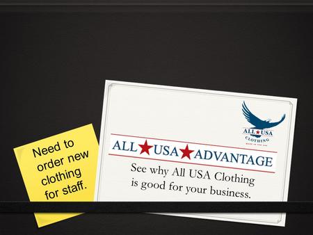 See why All USA Clothing is good for your business. Need to order new clothing for staff.