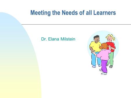 Meeting the Needs of all Learners