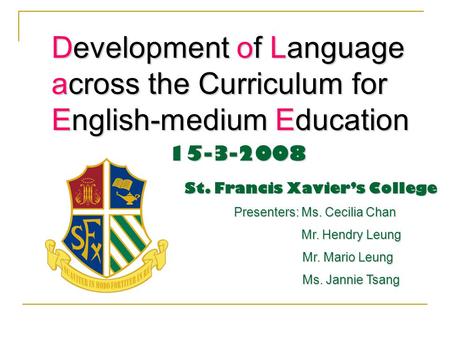 Development of Language across the Curriculum for English-medium Education Development of Language across the Curriculum for English-medium Education15-3-2008.