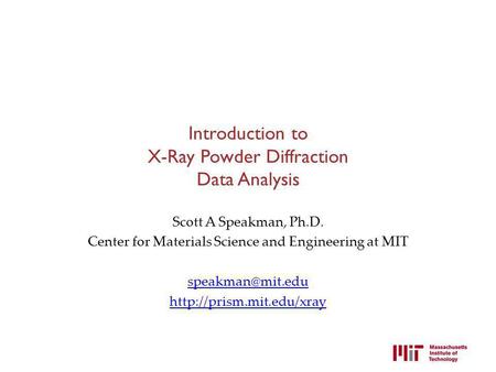 Introduction to X-Ray Powder Diffraction Data Analysis