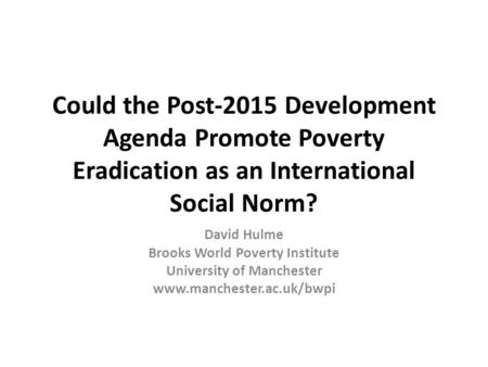 Brooks World Poverty Institute University of Manchester