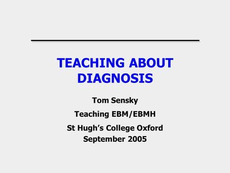 TEACHING ABOUT DIAGNOSIS