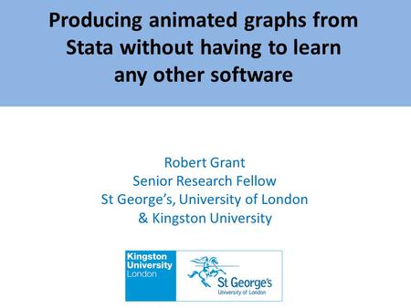 Robert Grant Senior Research Fellow St George’s, University of London