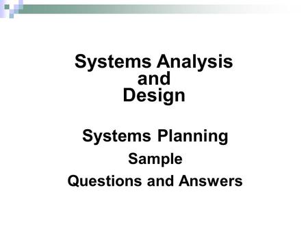 Systems Planning Sample Questions and Answers