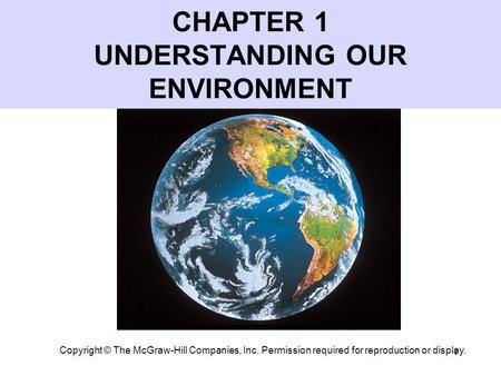 CHAPTER 1 UNDERSTANDING OUR ENVIRONMENT