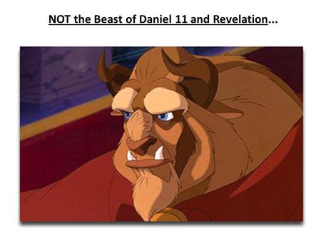 NOT the Beast of Daniel 11 and Revelation.... The king of the north.
