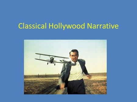 Classical Hollywood Narrative