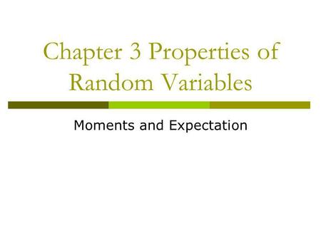 Chapter 3 Properties of Random Variables