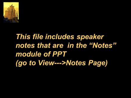 This file includes speaker notes that are in the Notes module of PPT (go to View--->Notes Page)