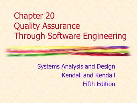 Chapter 20 Quality Assurance Through Software Engineering