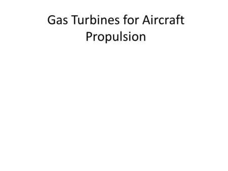 Gas Turbines for Aircraft Propulsion