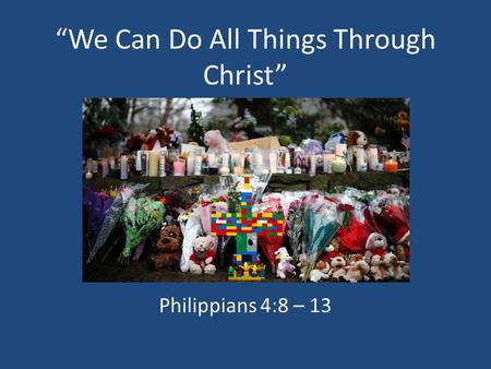 “We Can Do All Things Through Christ”
