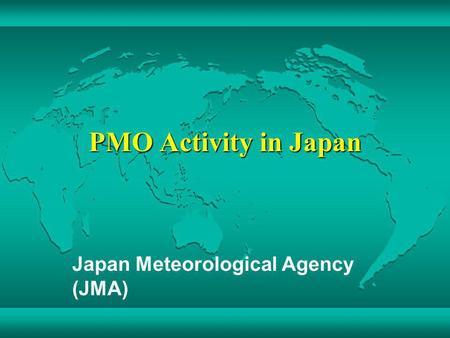 Japan Meteorological Agency (JMA)