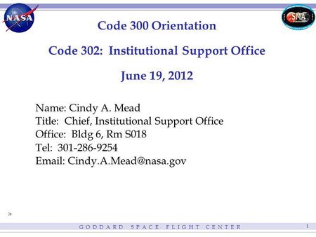 Name: Cindy A. Mead Title:  Chief, Institutional Support Office