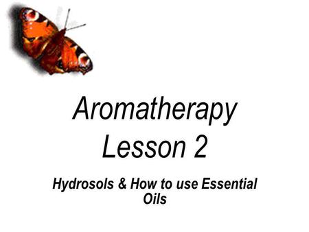 Hydrosols & How to use Essential Oils