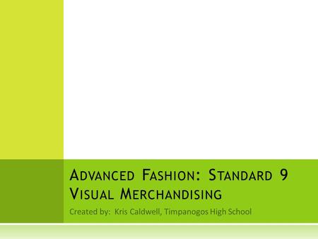 Advanced Fashion: Standard 9 Visual Merchandising