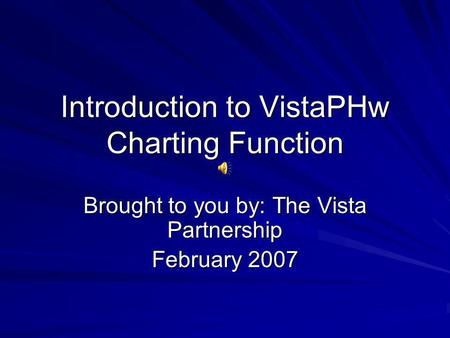 Introduction to VistaPHw Charting Function