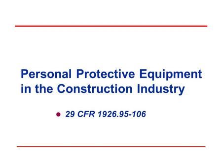 Personal Protective Equipment in the Construction Industry