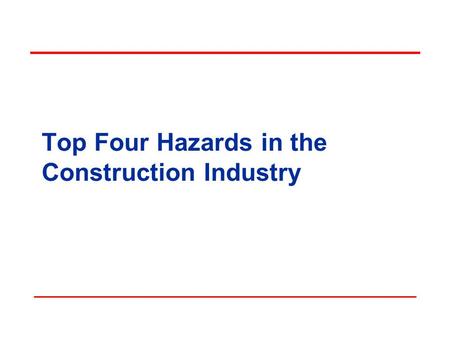 Top Four Hazards in the Construction Industry