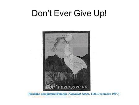 Don’t Ever Give Up!.