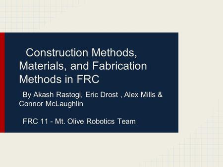 Construction Methods, Materials, and Fabrication Methods in FRC