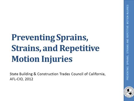 Preventing Sprains, Strains, and Repetitive Motion Injuries