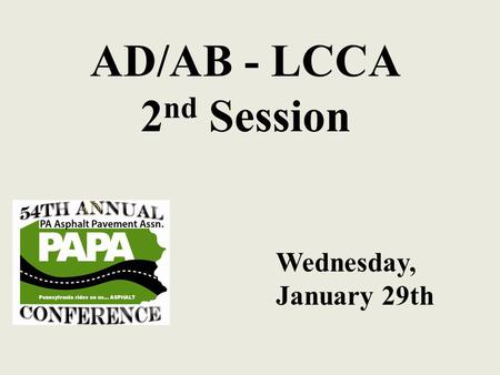 AD/AB - LCCA 2 nd Session Wednesday, January 29th.