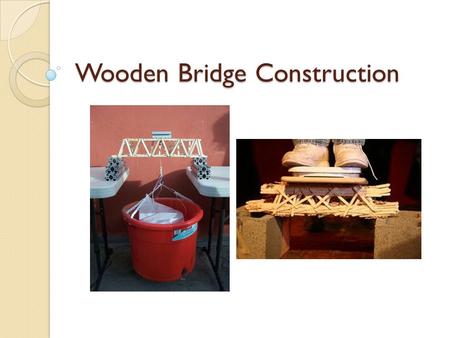 Wooden Bridge Construction