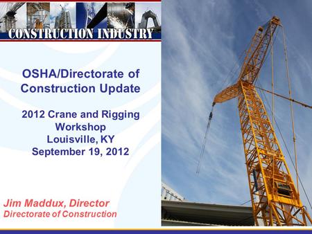 Jim Maddux, Director Directorate of Construction
