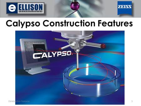 Calypso Construction Features