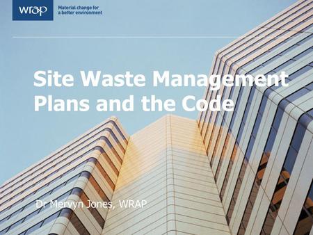 Site Waste Management Plans and the Code