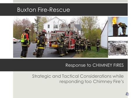 Response to CHIMNEY FIRES