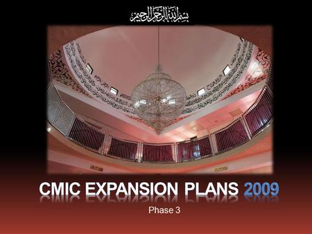 CMIC expansion plans 2009 Phase 3.