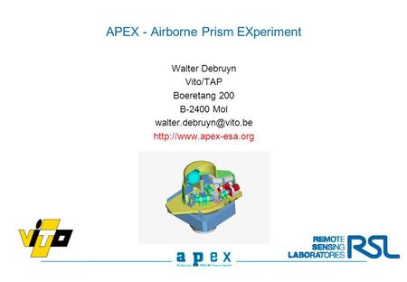 APEX - Airborne Prism EXperiment Walter Debruyn Vito/TAP Boeretang 200 B-2400 Mol